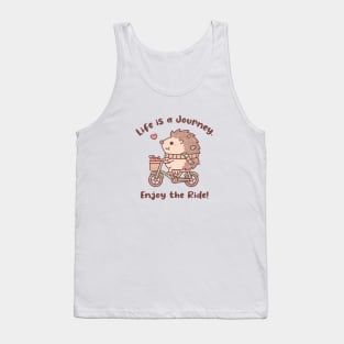 Cute Hedgehog Life Is A Journey Enjoy The Ride Quote Tank Top